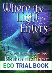Where the Light Enters (Colorado Chapters #2)