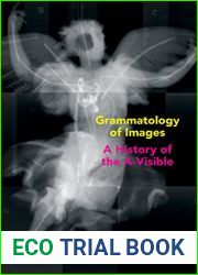 Grammatology of Images: A History of the A-Visible (Commonalities)