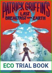 Patrick Griffin|s Last Breakfast on Earth