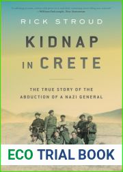 Kidnap in Crete: The True Story of the Abduction of a Nazi General