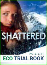 Shattered (Alaskan Courage, #2)