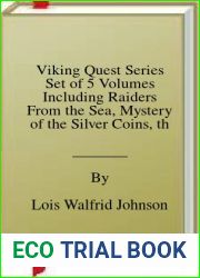 Viking Quest Series Set of 5 Volumes Including Raiders From the Sea, Mystery of the Silver Coins, the Invisible Friend, Heart of Courage, and the Raider|s Promise