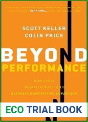 Beyond Performance: How Great Organizations Build Ultimate Competitive Advantage