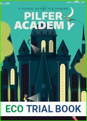 Pilfer Academy: A School So Bad It|s Criminal