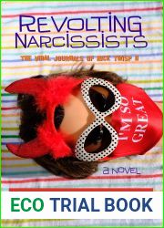 Revolting Narcissists: The Viral Journals of Nick Twisp II (Nick Twisp Youth in Revolt Book 13)