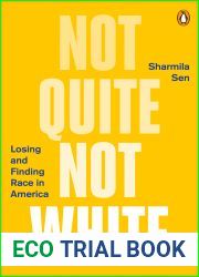 Not Quite Not White: Losing and Finding Race in America