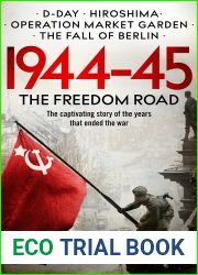 1944-45: The Freedom Road (The Second World War Histories Book 3)