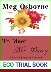 To Meet Mr Darcy: A Pride and Prejudice Variation (Meetings and Misunderstandings Book 1)