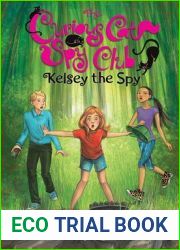 Kelsey the Spy (Curious Cat Spy Club, #3)