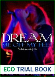 Dream Me Off My Feet (Sex, Love, and Rock and Roll, #1)