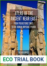 Atlas of the Ancient Near East: From Prehistoric Times to the Roman Imperial Period