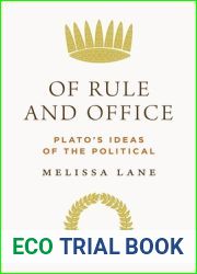 Of Rule and Office: Plato|s Ideas of the Political