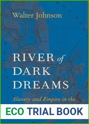 River of Dark Dreams: Slavery and Empire in the Cotton Kingdom