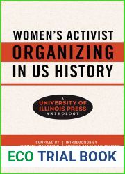 Women|s Activist Organizing in US History: A University of Illinois Press Anthology (Women, Gender, and Sexuality in American History)