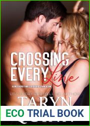 Crossing Every Line: a Grumpy Sunshine Roadtrip Romance (Brothers Three Orchard)