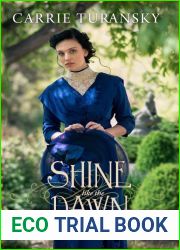 Shine Like the Dawn: A Novel