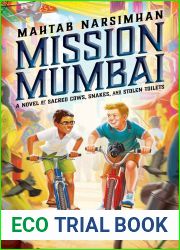 Mission Mumbai: A Novel of Sacred Cows, Snakes, and Stolen Toilets