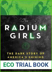 The Radium Girls: The Dark Story of America|s Shining Women
