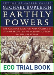 Earthly Powers: The Clash of Religion and Politics in Europe, from the French Revolution to the Great War