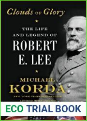 Clouds of Glory: The Life and Legend of Robert E. Lee