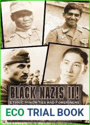 Black Nazis II!: Ethnic Minorities and Foreigners in Hitler|s Armed Forces: The Unbiased History