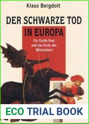 Der Schwarze Tod In Europa: Die Grosse Pest Und Das Ende Des Mittelalters
