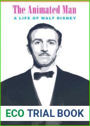 The Animated Man: A Life of Walt Disney