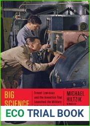 Big Science: Ernest Lawrence and the Invention that Launched the Military-Industrial Complex