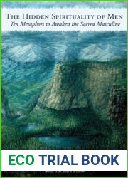 The Hidden Spirituality of Men: Ten Metaphors to Awaken the Sacred Masculine