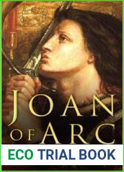 Joan of Arc: Maid, Myth and History