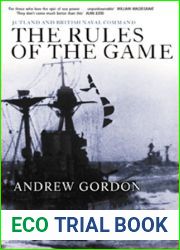 The Rules of the Game: Jutland and British Navel Command
