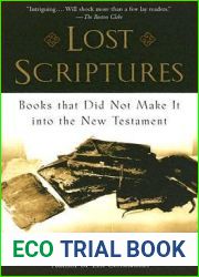 Lost Scriptures: Books that Did Not Make It into the New Testament
