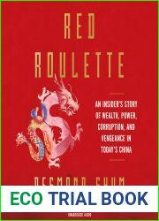 Red Roulette: An Insider|s Story of Wealth, Power, Corruption and Vengeance in Today|s China