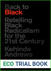 Back to Black: Retelling Black Radicalism for the 21st Century (Blackness in Britain)