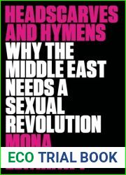 Headscarves and Hymens: Why the Middle East Needs a Sexual Revolution
