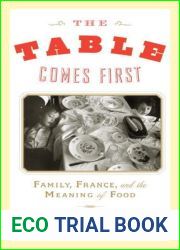 The Table Comes First: Family, France, and the Meaning of Food