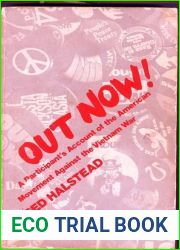 Out Now!: A Participant|s Account of the Movement in the United States Against the Vietnam War