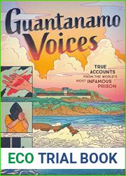 Guantanamo Voices: True Accounts from the World|s Most Infamous Prison