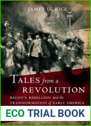 Tales from a Revolution: Bacon|s Rebellion and the Transformation of Early America (New Narratives in American History)