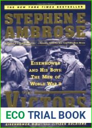 The VICTORS : Eisenhower and His Boys: The Men of World War II