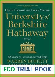 University of Berkshire Hathaway: 30 Years of Lessons Learned from Warren Buffett and Charlie Munger at the Annual Shareholders Meeting