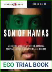 Son of Hamas: A Gripping Account of Terror, Betrayal, Political Intrigue, and Unthinkable Choices