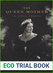 The Queen Mother: The Official Biography