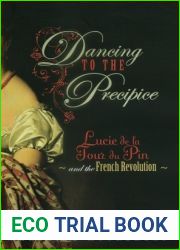 Dancing to the Precipice: Lucie de la Tour du Pin and the French Revolution