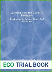 Learning from the COVID-19 Pandemic: Implications for Science, Health, and Healthcare