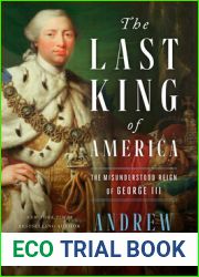 The Last King of America: The Misunderstood Reign of George III