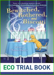 Bewitched, Bothered, and Biscotti (A Magical Bakery Mystery, #2)