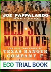 Red Sky Morning: The Epic True Story of Texas Ranger Company F
