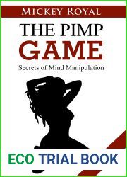 The Pimp Guide: Secrets of Mind Manipulation (The Pimp Game Book 2)