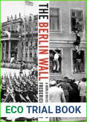 The Berlin Wall: A World Divided, 1961-1989